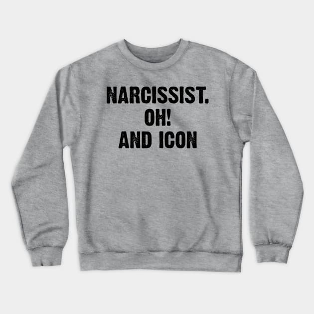 Narcissist. Oh! and Icon v2 Crewneck Sweatshirt by Emma